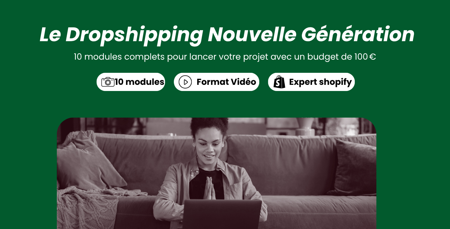 Le Dropshipping Nouvelle Génération