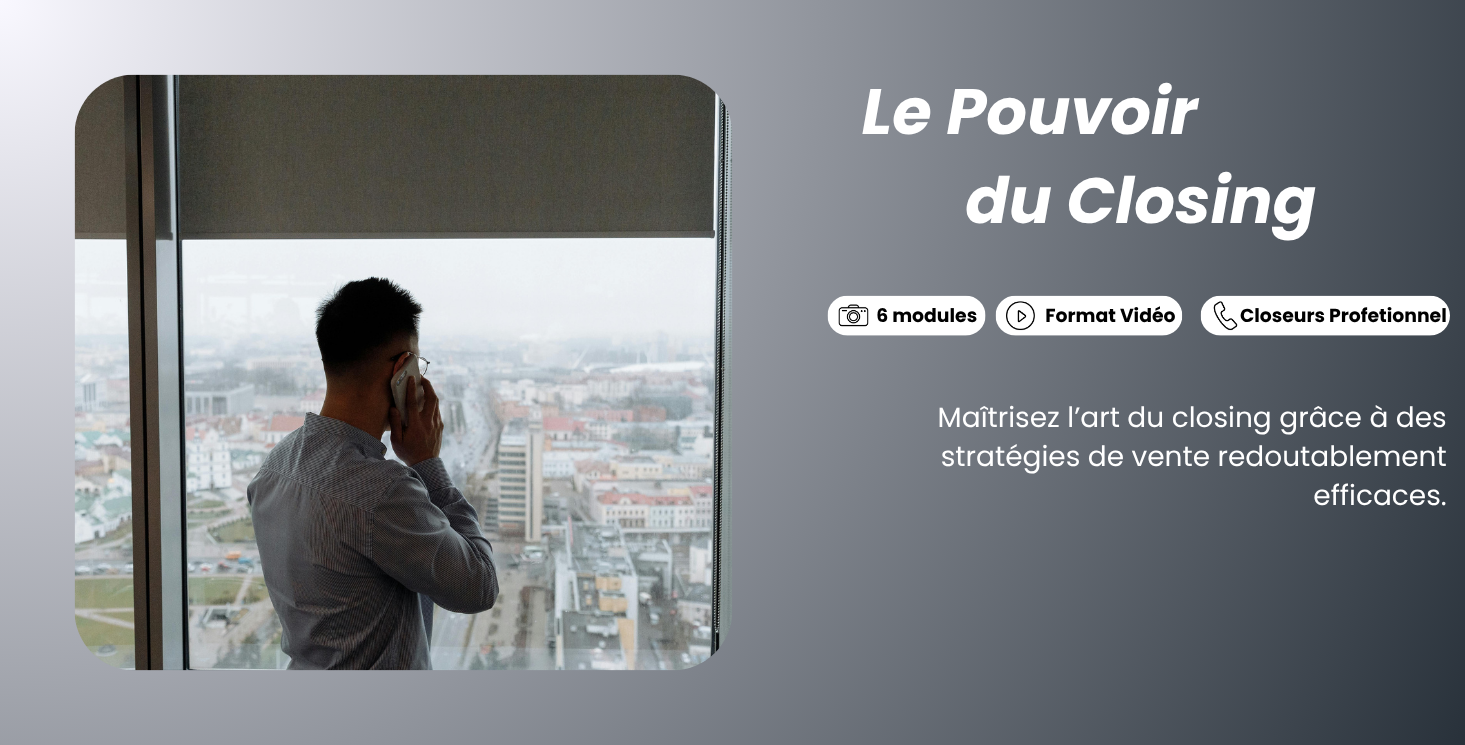 Le Pouvoir du Closing